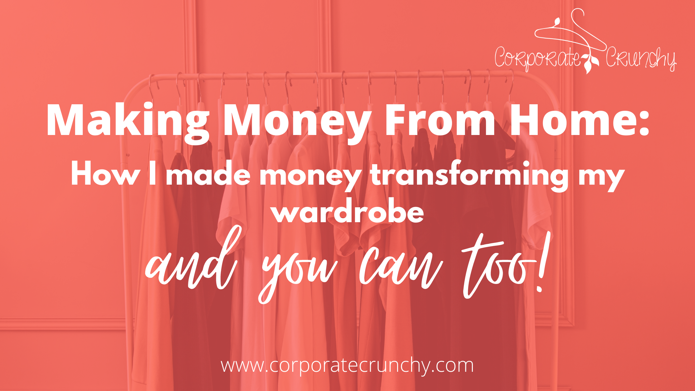 Making Money From Home: How I Made Money While Transforming My Wardrobe…and YOU Can Too!